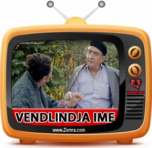 Seriali-Vendlindja-Ime Seriali-Vendlindja-Ime